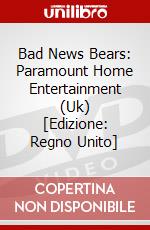 Bad News Bears: Paramount Home Entertainment (Uk) [Edizione: Regno Unito] dvd