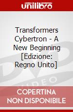 Transformers Cybertron - A New Beginning [Edizione: Regno Unito] dvd