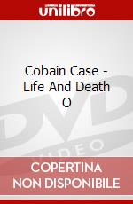 Cobain Case - Life And Death O dvd