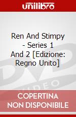 Ren And Stimpy - Series 1 And 2 [Edizione: Regno Unito] dvd