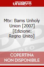 Mtv: Bams Unholy Union  [2007] [Edizione: Regno Unito] dvd