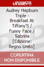 Audrey Hepburn Triple - Breakfast At Tiffany'S / Funny Face / Sabrina [Edizione: Regno Unito] dvd