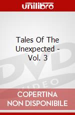 Tales Of The Unexpected - Vol. 3 dvd