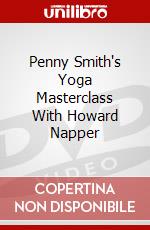 Penny Smith's Yoga Masterclass With Howard Napper dvd