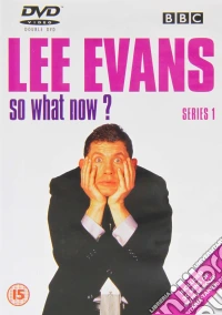 Lee Evans - So What Now Series 1 dvd