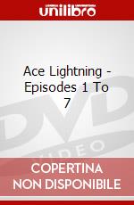Ace Lightning - Episodes 1 To 7 dvd