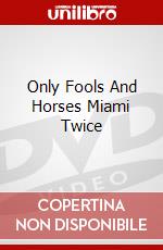 Only Fools And Horses Miami Twice dvd