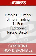 Fimbles - Fimbly Bimbly Finding Is Fun [Edizione: Regno Unito] dvd
