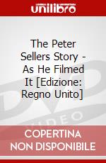 The Peter Sellers Story - As He Filmed It [Edizione: Regno Unito] dvd