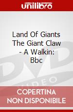 Land Of Giants The Giant Claw - A Walkin: Bbc dvd