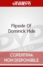 Flipside Of Dominick Hide dvd