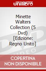 Minette Walters Collection (5 Dvd) [Edizione: Regno Unito] dvd