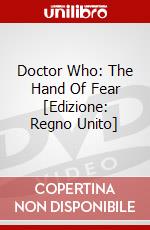 Doctor Who: The Hand Of Fear [Edizione: Regno Unito] dvd