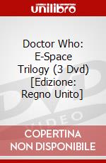 Doctor Who: E-Space Trilogy (3 Dvd) [Edizione: Regno Unito] dvd