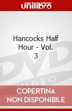Hancocks Half Hour - Vol. 3 dvd