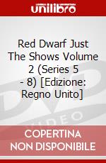Red Dwarf Just The Shows Volume 2 (Series 5 - 8) [Edizione: Regno Unito] dvd