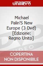 Michael Palin'S New Europe (3 Dvd) [Edizione: Regno Unito] dvd