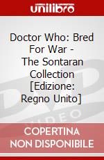 Doctor Who: Bred For War - The Sontaran Collection [Edizione: Regno Unito] dvd