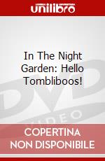 In The Night Garden: Hello Tombliboos! dvd
