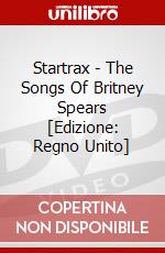 Startrax - The Songs Of Britney Spears [Edizione: Regno Unito] dvd