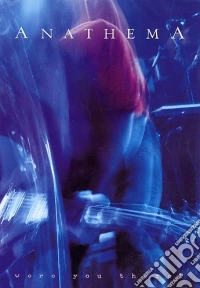 Anathema. Were You There? dvd