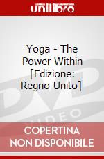 Yoga - The Power Within [Edizione: Regno Unito] dvd
