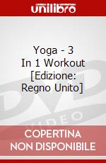 Yoga - 3 In 1 Workout [Edizione: Regno Unito] dvd