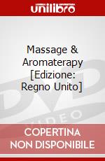 Massage & Aromaterapy [Edizione: Regno Unito] dvd