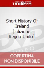 Short History Of Ireland [Edizione: Regno Unito] dvd