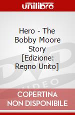 Hero - The Bobby Moore Story [Edizione: Regno Unito] dvd