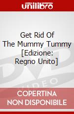 Get Rid Of The Mummy Tummy [Edizione: Regno Unito] dvd
