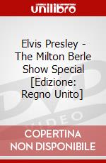 Elvis Presley - The Milton Berle Show Special [Edizione: Regno Unito] dvd