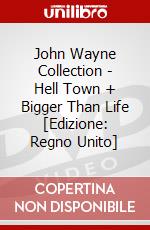 John Wayne Collection - Hell Town + Bigger Than Life [Edizione: Regno Unito] dvd