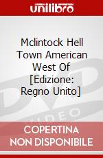 Mclintock  Hell Town  American West Of [Edizione: Regno Unito] dvd