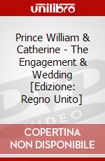 Prince William & Catherine - The Engagement & Wedding [Edizione: Regno Unito] dvd