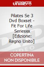 Pilates Se 3 Dvd Boxset - Fit For Life Seriesxx [Edizione: Regno Unito] dvd