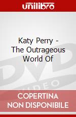 Katy Perry - The Outrageous World Of dvd