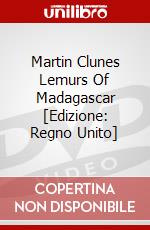 Martin Clunes Lemurs Of Madagascar [Edizione: Regno Unito] dvd