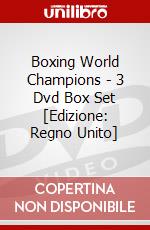 Boxing World Champions - 3 Dvd Box Set [Edizione: Regno Unito] dvd