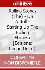 Rolling Stones (The) - On A Roll - Starting Up The Rolling Stonesx [Edizione: Regno Unito] dvd