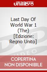 Last Day Of World War 1 (The) [Edizione: Regno Unito] dvd