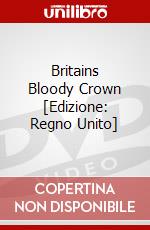 Britains Bloody Crown [Edizione: Regno Unito] dvd