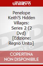 Penelope Keith'S Hidden Villages: Series 2 (2 Dvd) [Edizione: Regno Unito] dvd