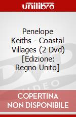 Penelope Keiths - Coastal Villages (2 Dvd) [Edizione: Regno Unito] dvd