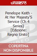 Penelope Keith - At Her Majesty'S Service (Ch 4 Series) [Edizione: Regno Unito] dvd