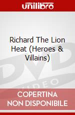 Richard The Lion Heat (Heroes & Villains) dvd