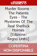 Murder Rooms - The Patients Eyes - The Mysteries Of The Real Sherlock Holmes [Edizione: Regno Unito] dvd