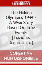 The Hidden Olympics 1944 - A Wwii Story Based On True Events [Edizione: Regno Unito] dvd