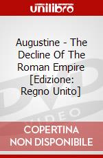 Augustine - The Decline Of The Roman Empire [Edizione: Regno Unito] dvd