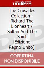 The Crusades Collection - Richard The Lionheart / Sultan And The Saint [Edizione: Regno Unito] dvd